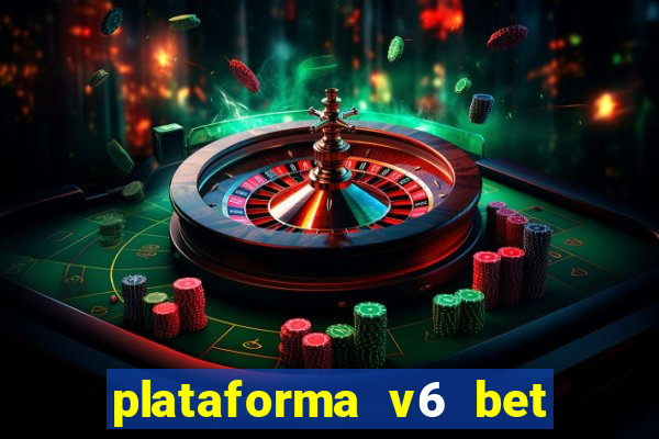 plataforma v6 bet paga mesmo